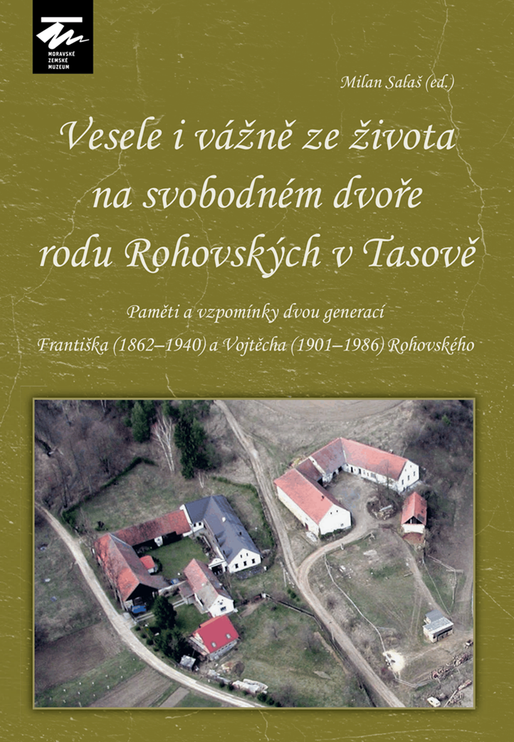 Vesele i vážně ze života na svobodném dvoře rodu Rohovských v Tasově
